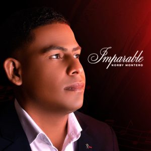 Norby Montero lanza su primer álbum musical “Imparable”